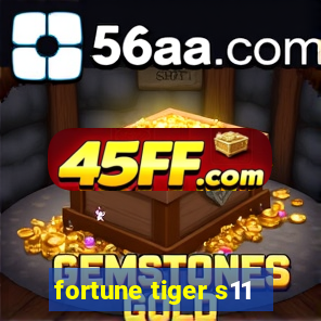 fortune tiger s11